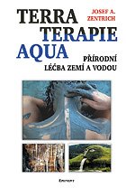 Aquaterapie a terraterapie - Přírodní léčba vodou a zemí
