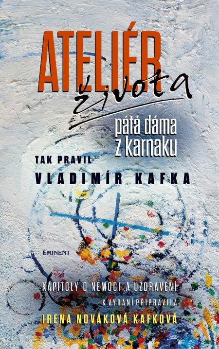 Ateliér života / Tak pravil Vladimír Kafka